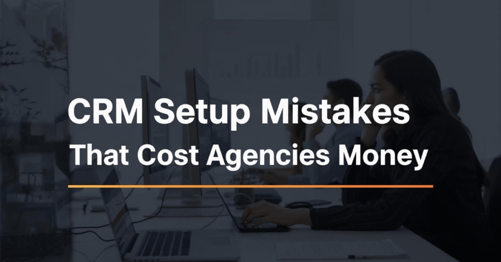 CRM Setup Mistakes CRM Setup Mistakes